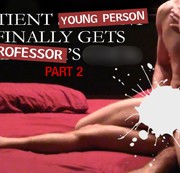 Patient Young Person Finally Gets Professors’s Cock Part 2 Amateur Gay Video