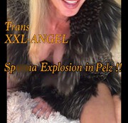 TSXXL-ANGEL23X6 Sperma Explosin in Pelz