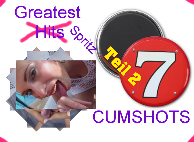 7 cum shots - part 2