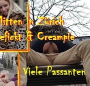 MIRIAM20: Mitten in Zürich trotz Passanten gefickt & Creampie. Download