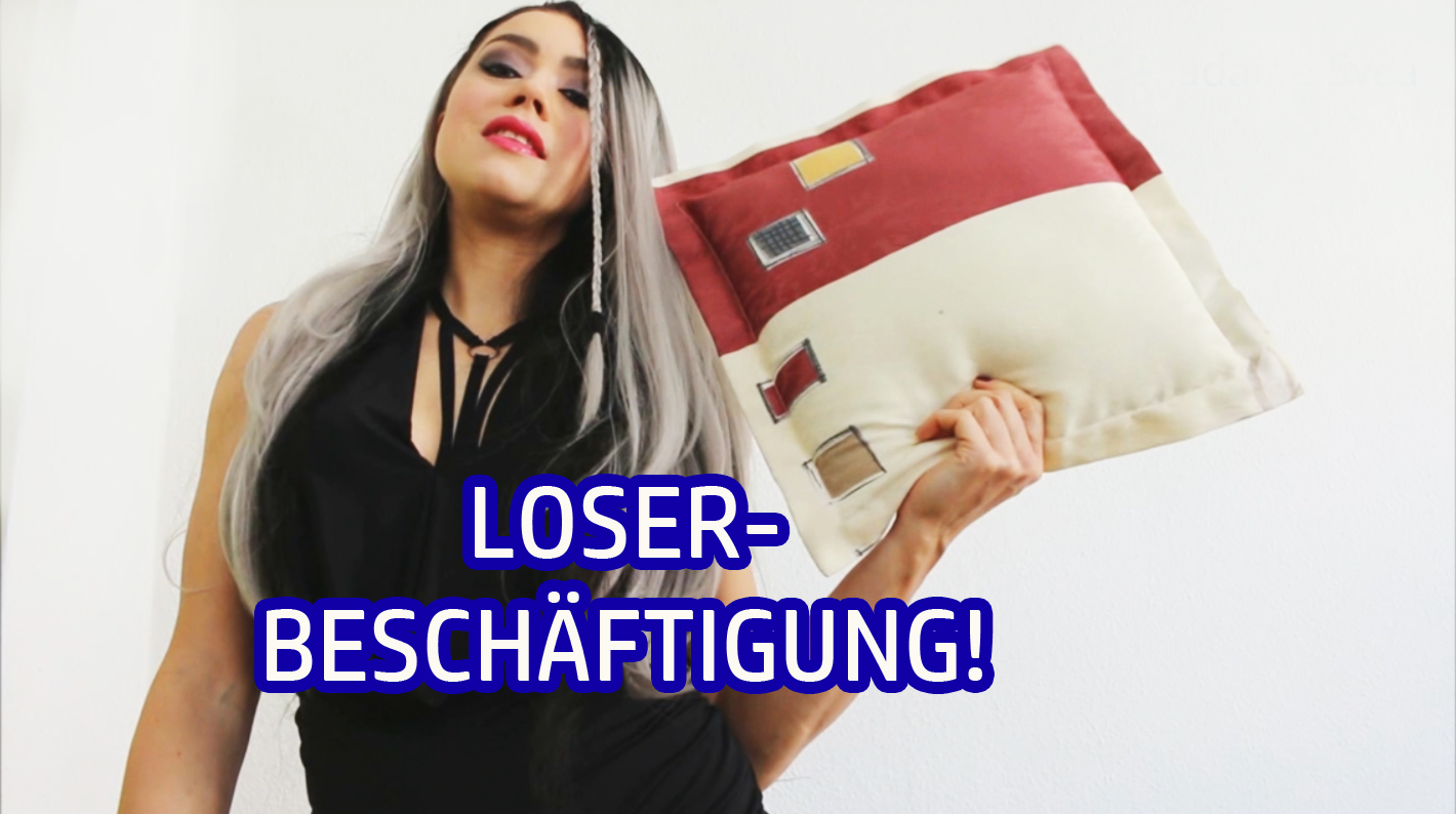 LOSERBESCHÄFTIGUNG - more useful than your debiles Gewichse!