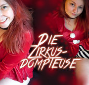 MACHTFERTIG: Die ZirkusDompteuse! Download