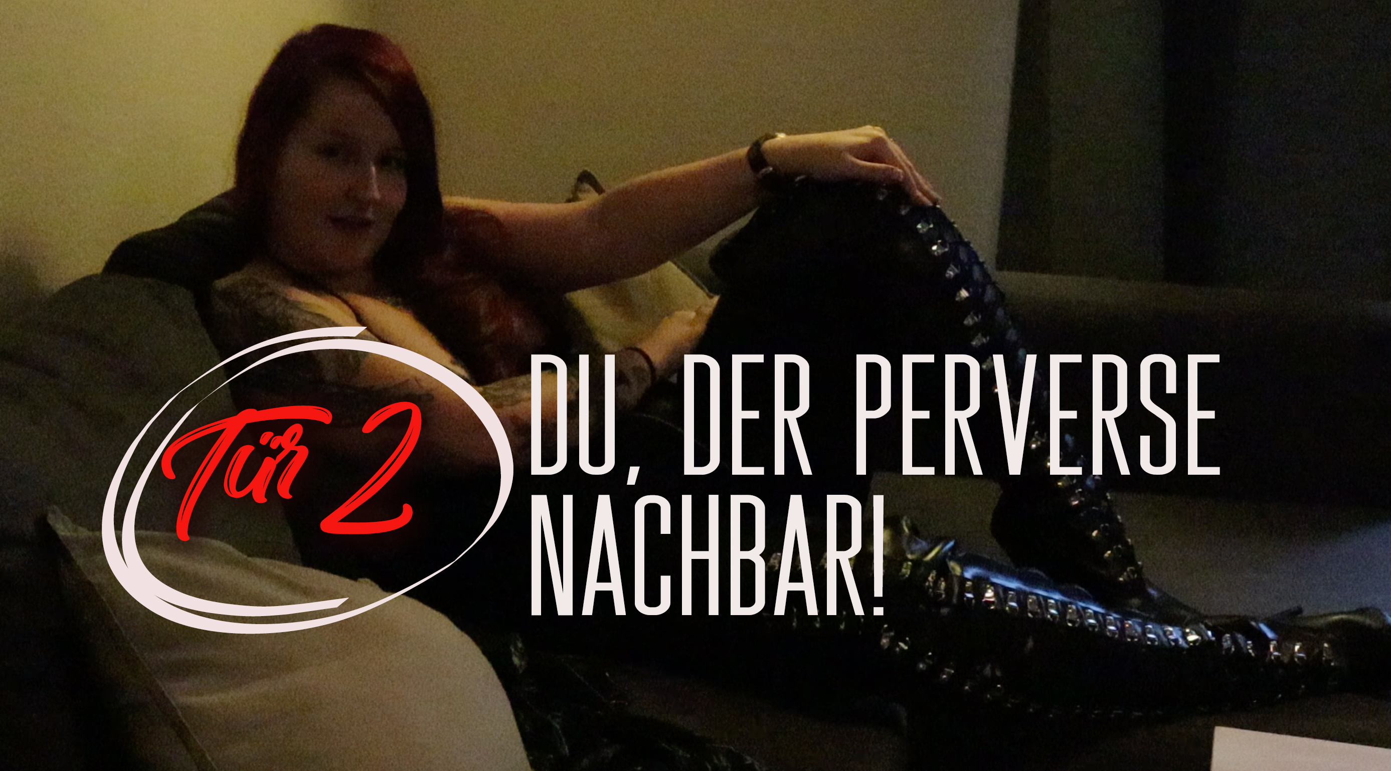 Door 2: You, the perverted neighbor!