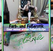 DOMINIQUE-PLASTIQUE: Farb- und Fußerotik - Einer meiner ersten Fußerotikclips Download