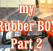 my Rubber Boy 2